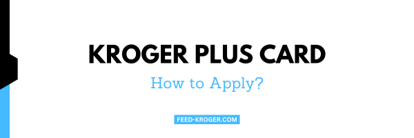 How-do-I-get-a-Kroger-Plus-card