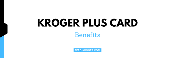 Kroger-Plus-card-benefits